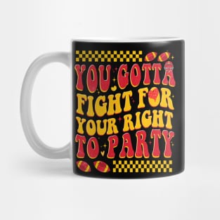 You Gotta Fight for your Right to Party Mug